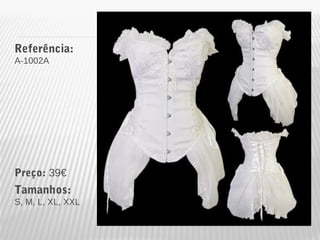 Referência: 
A-1002A 
Preço: 39€ 
Tamanhos: 
S, M, L, XL, XXL 
 