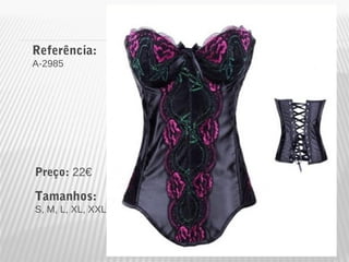 Referência: 
A-2985 
Preço: 22€ 
Tamanhos: 
S, M, L, XL, XXL 
 