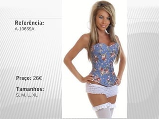 Referência: 
A-10669A 
Preço: 26€ 
Tamanhos: 
S, M, L, XL 
 