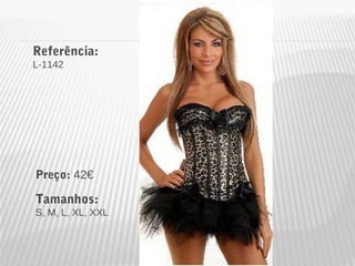 Referência: 
L-1142 
Preço: 42€ 
Tamanhos: 
S, M, L, XL, XXL 
 