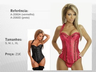 Referência: 
A-2060A (vermelho) 
A-2060D (preto) 
Tamanhos: 
S, M, L, XL 
Preço: 21€ 
 