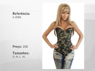 Referência: 
A-2066 
Preço: 25€ 
Tamanhos: 
S, M, L, XL 
 
