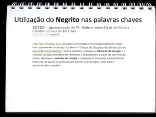 Utilização do Negrito nas palavras chaves
 