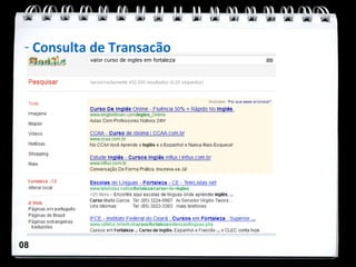 - Consulta de Transação




08
 