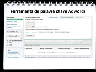 Ferramenta de palavra chave Adwords
 