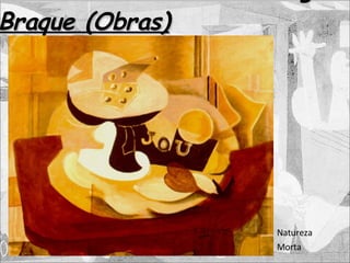 Cubismo – Georges Braque (Obras) Natureza Morta 