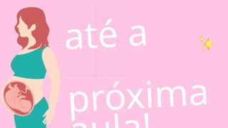 até a
próxima
 