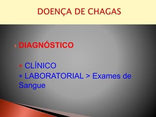  DIAGNÓSTICO
 CLÍNICO
 LABORATORIAL > Exames de
Sangue
 