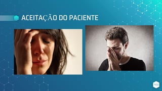 ACEITAÇÃO DO PACIENTE
103
 