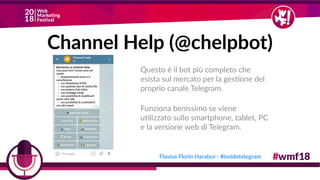 Channel Help (@chelpbot)
Questo è il bot più completo che
esista sul mercato per la gestione del
proprio canale Telegram.
...