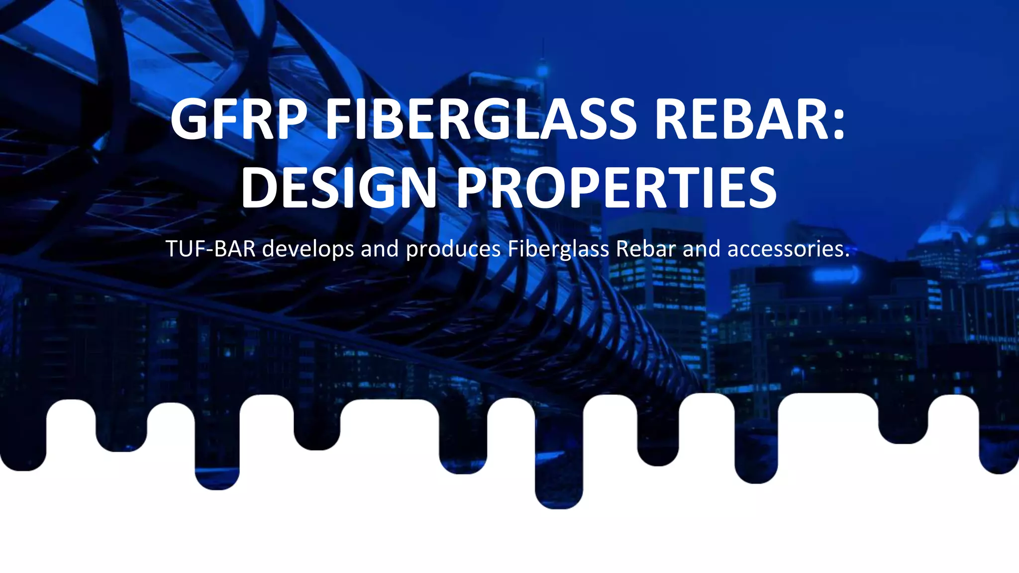 Gfrp fiberglass rebar design properties PPT