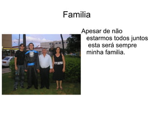 É nela que me espelho. 