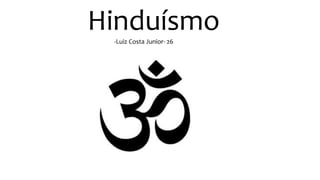 Hinduísmo-Luiz Costa Junior- 26
 