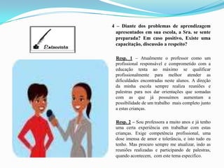 O professor e os distúrbios de leitura, escrita e aritméticaA participação da família e do professor no acompanhamento das crianças com problemas de leitura, escrita e aritmética  é muito importante.  Após uma análise criteriosa junto com os especialistas da escola (coordenador, orientador, psicólogo e diretor) o docente deve encaminhar a criança para um especialista