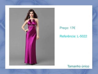 Preço: 17€ 
Referência: L-5022 
Tamanho único 
 