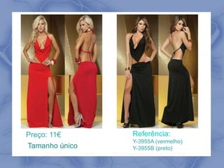 Preço: 11€ 
Tamanho único 
Referência: 
Y-3955A (vermelho) 
Y-3955B (preto) 
 