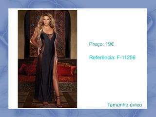 Preço: 19€ 
Referência: F-11256 
Tamanho único 
 