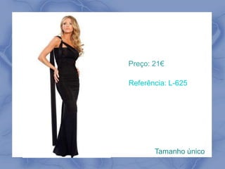 Preço: 21€ 
Referência: L-625 
Tamanho único 
 