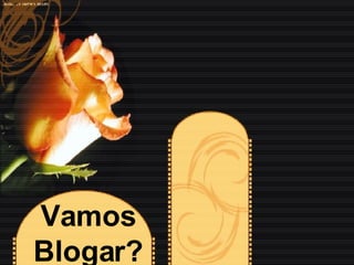 Vamos Blogar? 