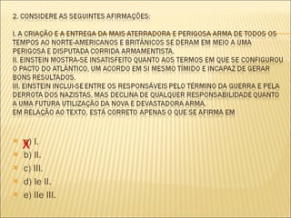 a) I. b) II. c) III. d) Ie II. e) IIe III. X 