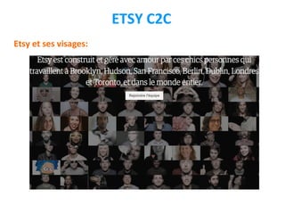 ETSY C2C
Etsy et ses visages:
 