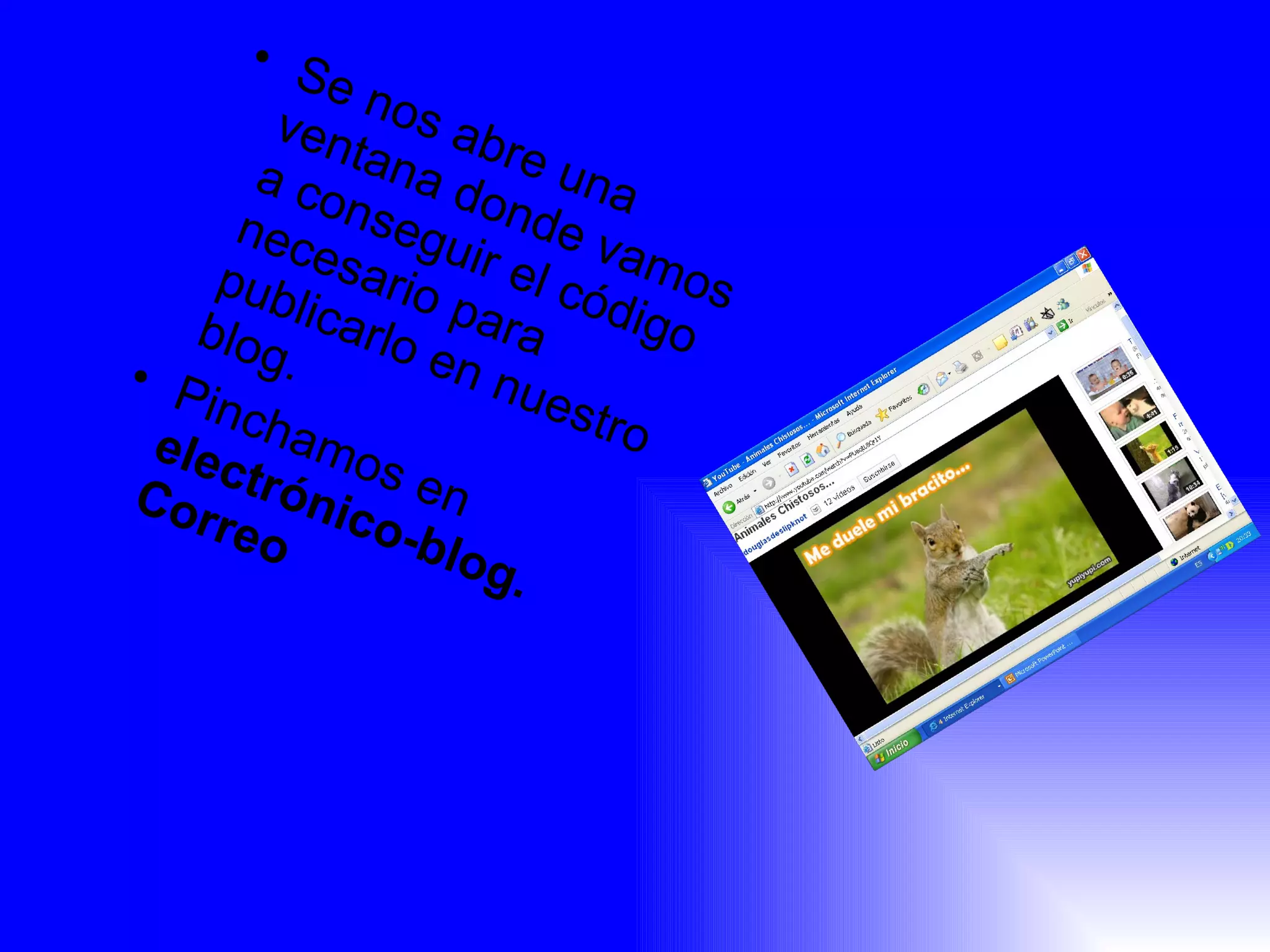 Se nos abre una ventana donde vamos a conseguir el código necesario para publicarlo en nuestro blog. Pinchamos en  electrónico-blog. Correo 