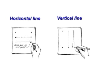 Horizontal line
Horizontal line Vertical line
Vertical line
 