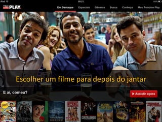 Escolher um filme para depois do jantar
 