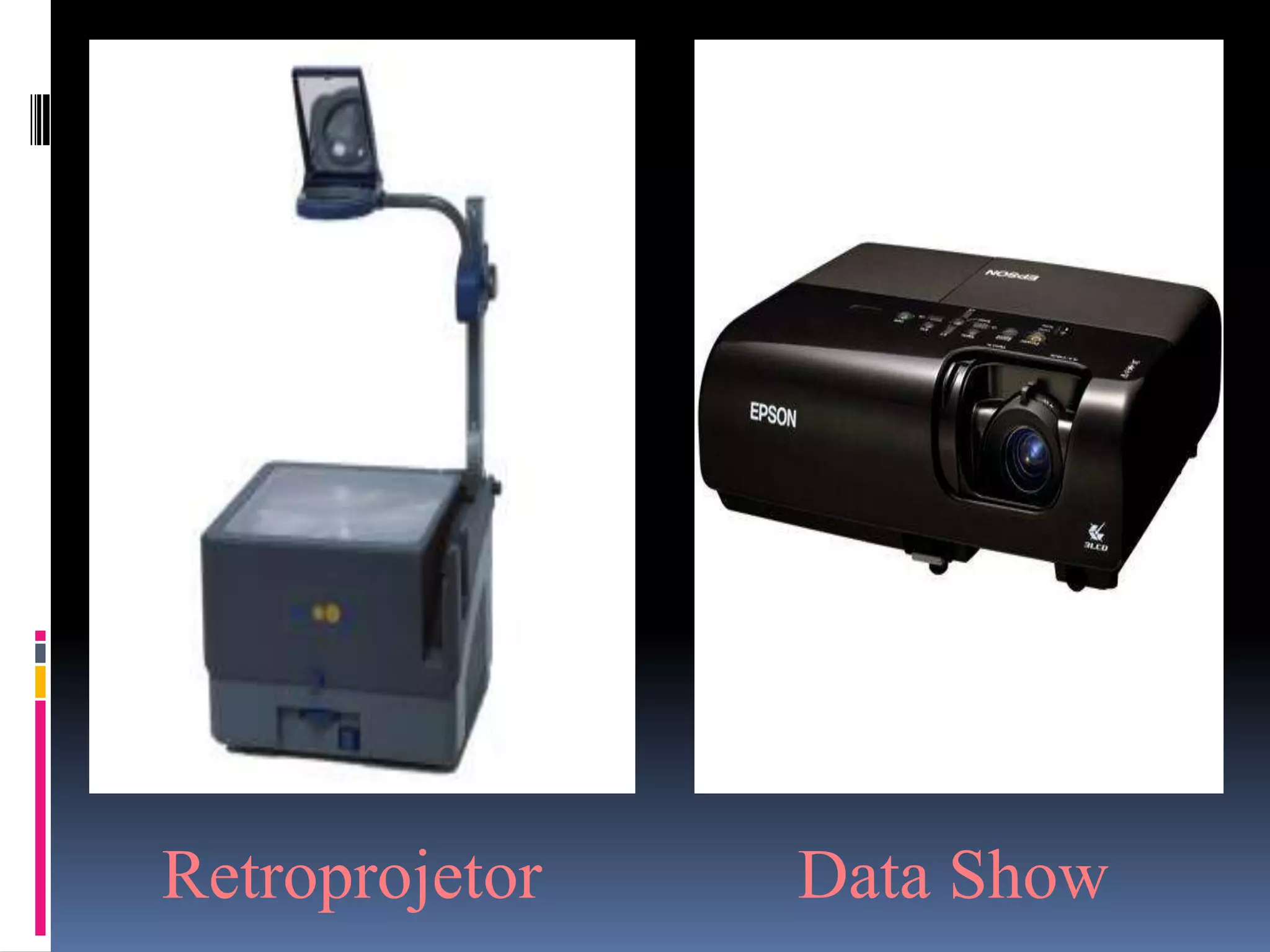 Retroprojetor   Data Show
 