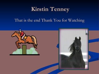 Kirstin Tenney That is the end Thank You for Watching 