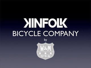 BICYCLE COMPANY
       by
 
