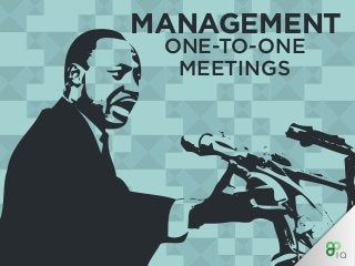 MANAGEMENT
ONE-TO-ONE
MEETINGS
 
