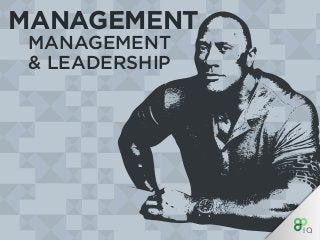 MANAGEMENT
MANAGEMENT
& LEADERSHIP
 
