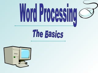 Word Processing The Basics 
