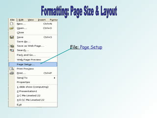 Formatting: Page Size & Layout File:  Page Setup 