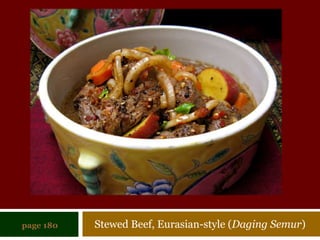 Stewed Beef, Eurasian-style (DagingSemur)page 180