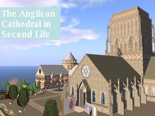 The Anglican Cathedral in Second Life 
