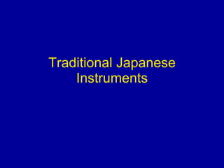 Traditional Japanese Instruments 