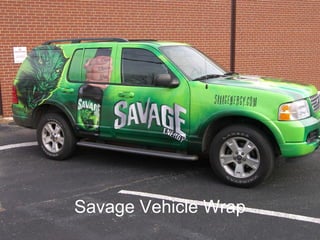 Savage Vehicle Wrap
 