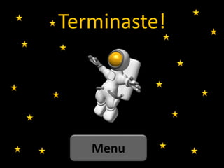 Terminaste!
Menu
 