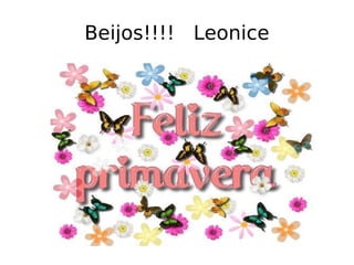 Beijos!!!!  Leonice 