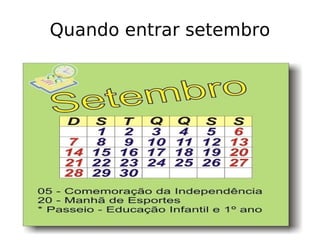 Quando entrar setembro 