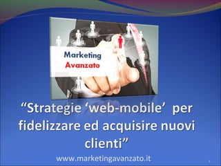 www.marketingavanzato.it   1
 