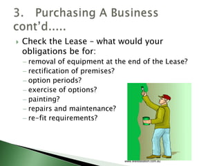    Check the Lease – what would your
    obligations be for:
     removal of equipment at the end of the Lease?
     rectification of premises?
     option periods?
     exercise of options?
     painting?
     repairs and maintenance?
     re-fit requirements?




                                www.lewistaxation.com.au
 