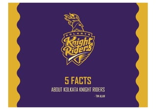 Facts about Kolkata Knight Riders