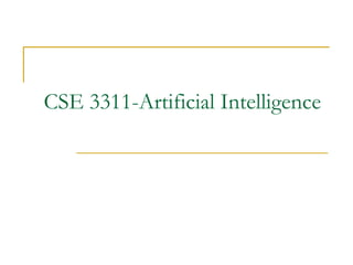 CSE 3311-Artificial Intelligence
 