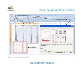 Định dạng khung bao (border)
Slide 4 - Bảng tính và Microsoft Excel 37
 