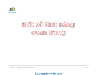 Slide 4 - Bảng tính và Microsoft Excel 41
 