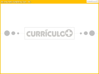 PPLLAANNOO DDEE FFOORRMMAAÇÇÃÃOO –– PPCC 
