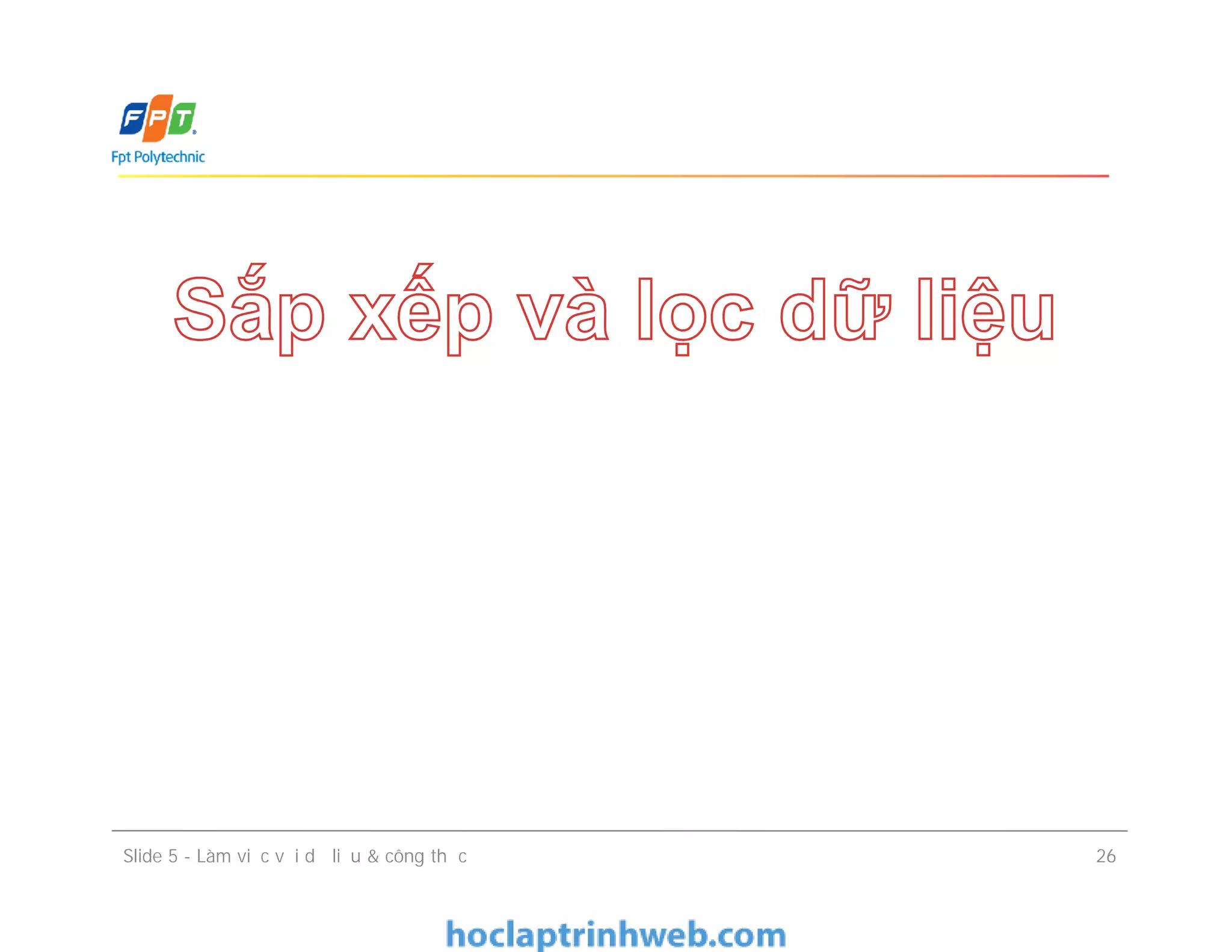 Slide 5 - Làm việc với dữ liệu & công thức 26
 